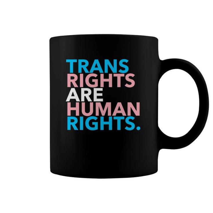 Trans Rights Are Human Rights  Coffee Mug