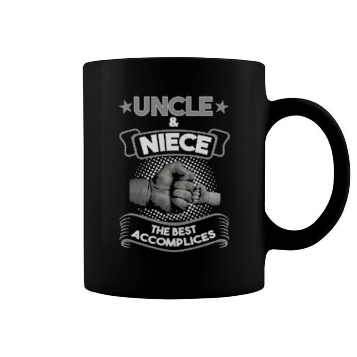 Uncle & Niece The Best Accomplices Uncle & Niece  Coffee Mug