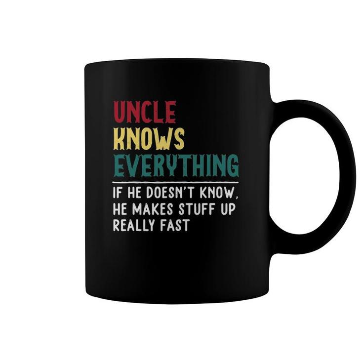 Uncle Know Everything Father's Day Gift For Funny Uncle Dad Coffee Mug