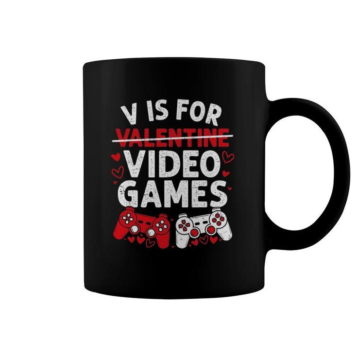 V Is For Video Games Funny Valentine's Day Gamer Boy Men Girl Coffee Mug