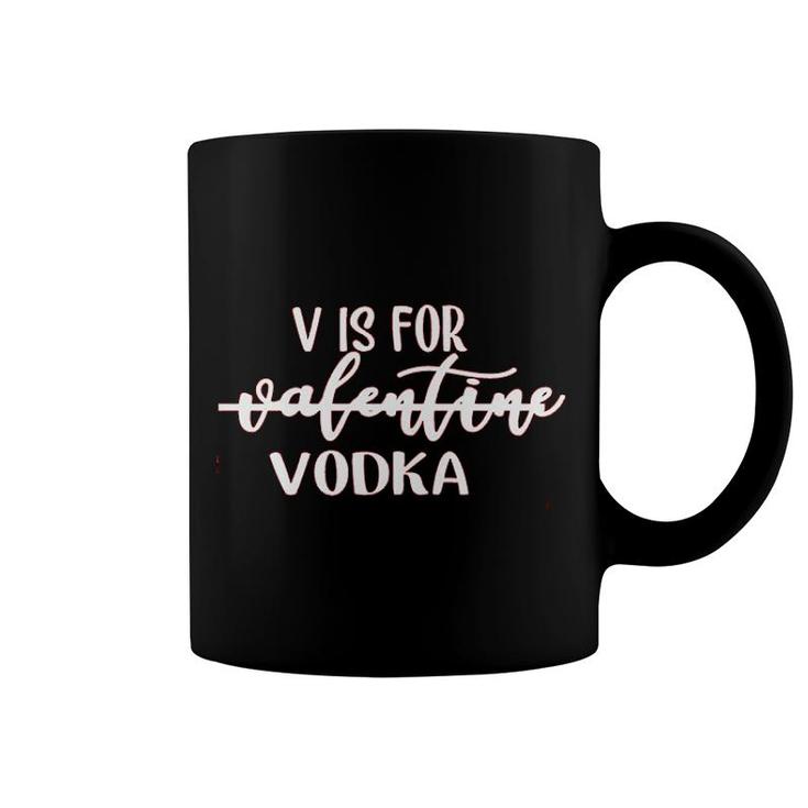 V Is For Vodka Valentines Day Coffee Mug