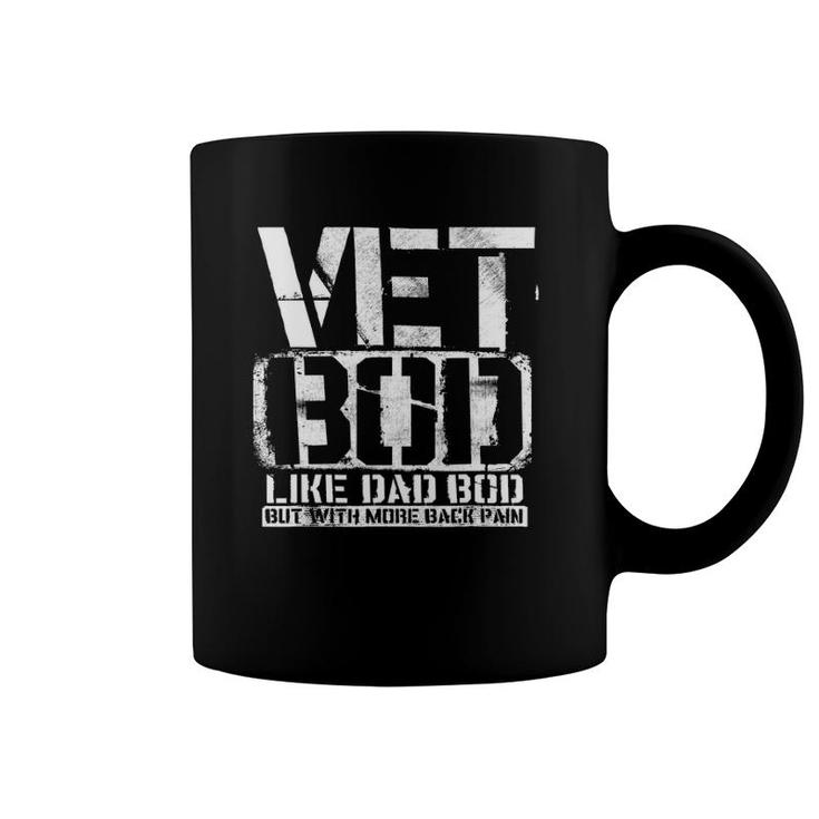 Vet Bod Like A Dad Bod Stencil With More Back Pain Veteran Coffee Mug