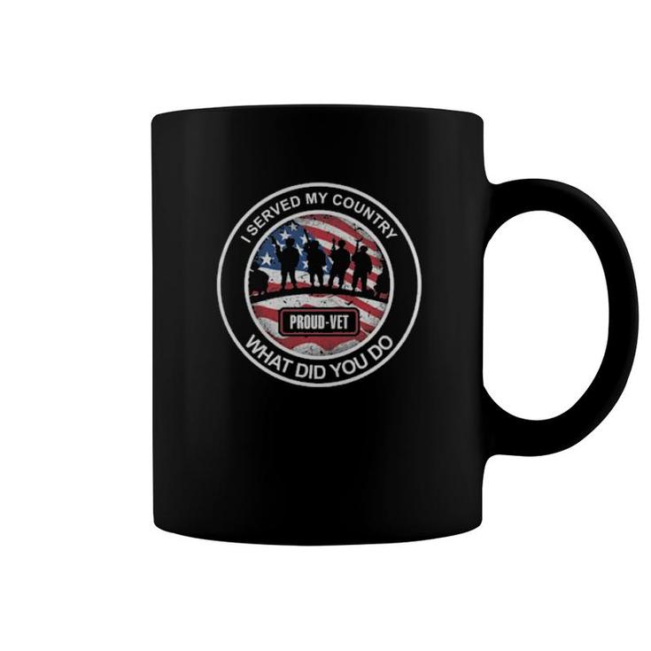 Veteran I Served My Country What Did You Do American Flag  Coffee Mug