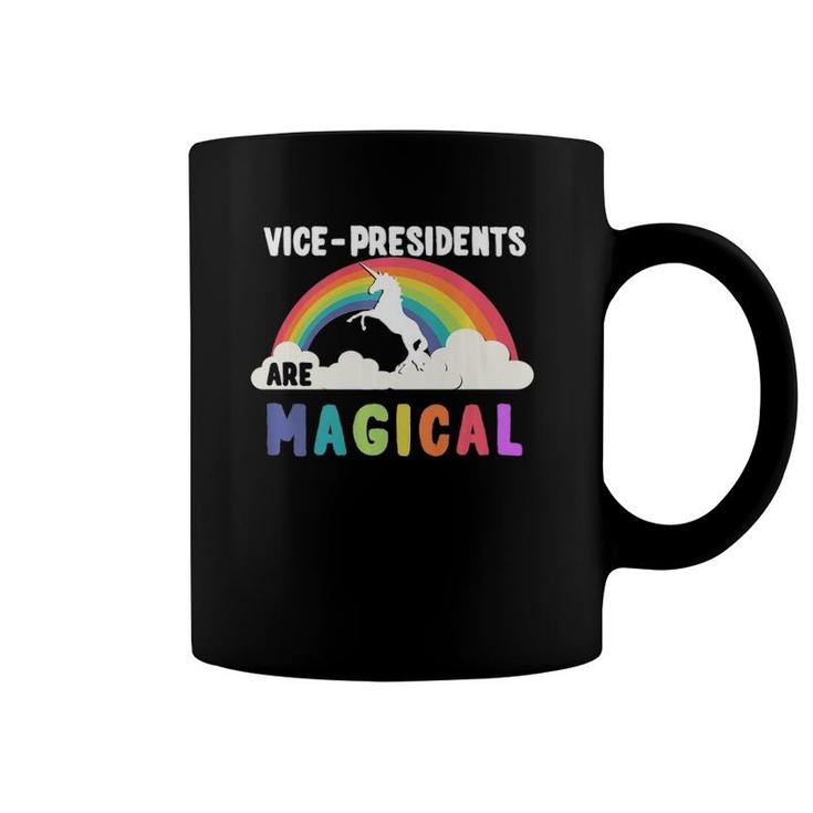 Vice-Presidents Are Magical Coffee Mug