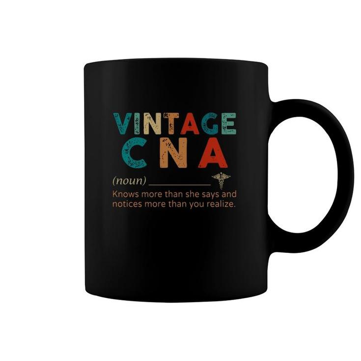 Vintage Cna Definition Noun Knows More Than She Says And Notices More Than You Realize Nursing Nurse Caduceus Coffee Mug