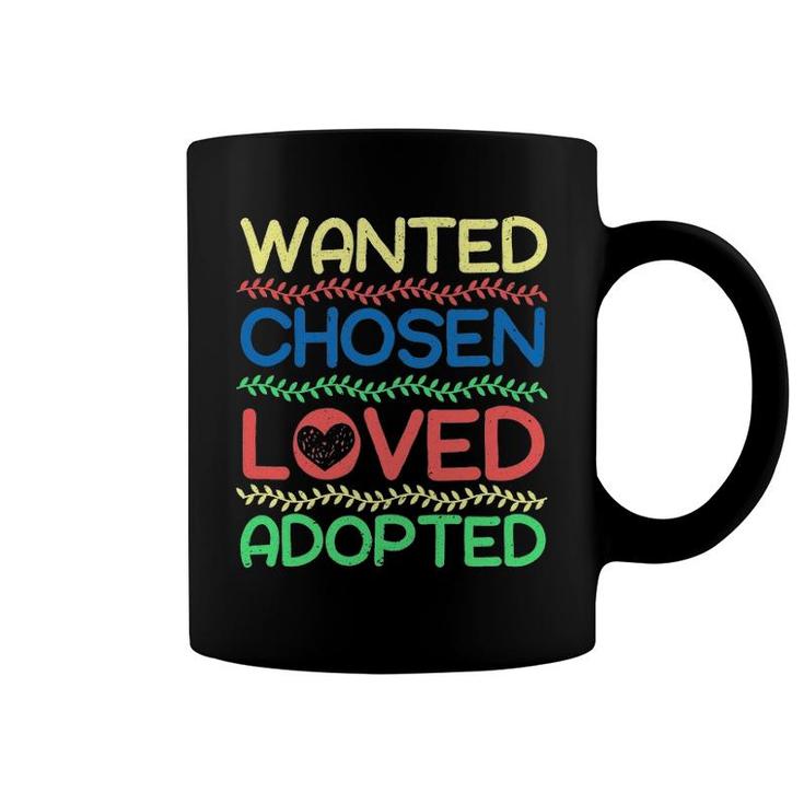 Wanted Chosen Loved Adopted Adoption Announcement Coffee Mug