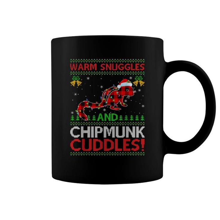 Warm Snuggles And Chipmunk Cuddles Ugly Chipmunk Christmas  Coffee Mug