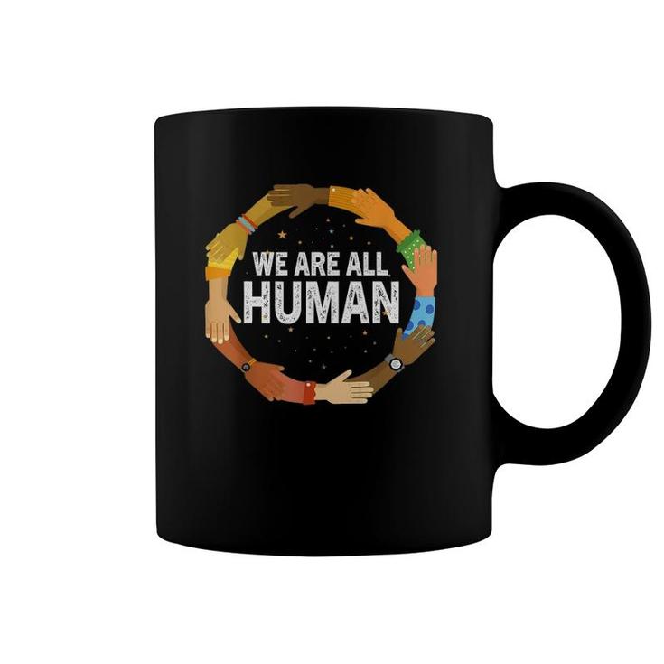 We Are All Human Beautiful Equality Black History Month Coffee Mug