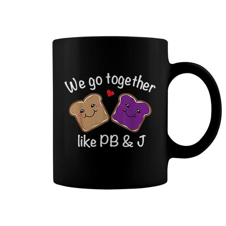 We Go Together Like Pb & J Peanut Butter And Jelly Coffee Mug