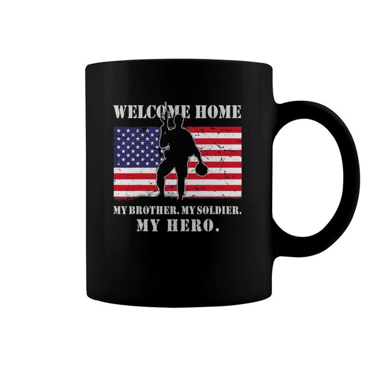 Welcome Home My Brother Soldier Homecoming Reunion Us Army Coffee Mug