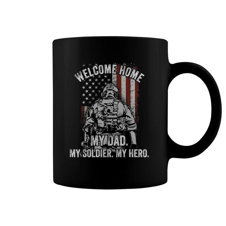 Welcome Home My Dad Deployed Military Deployment Themed Gift Coffee Mug