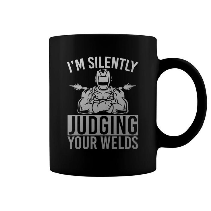 Welds Judging Welder Steelworker Welder Hood Funny Welding Pullover Coffee Mug