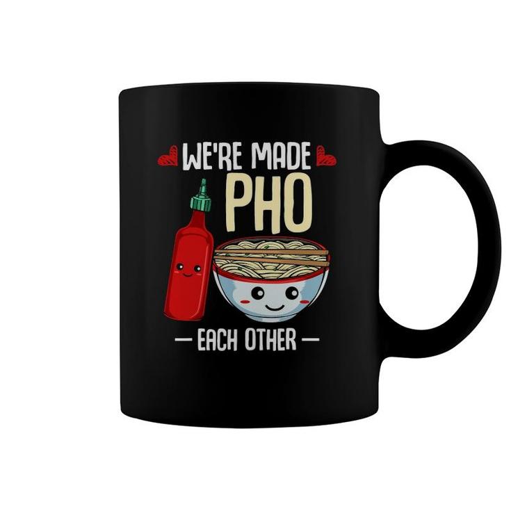 We're Made Pho Each Other Vietnamese Rice Noodles Soup Funny Coffee Mug