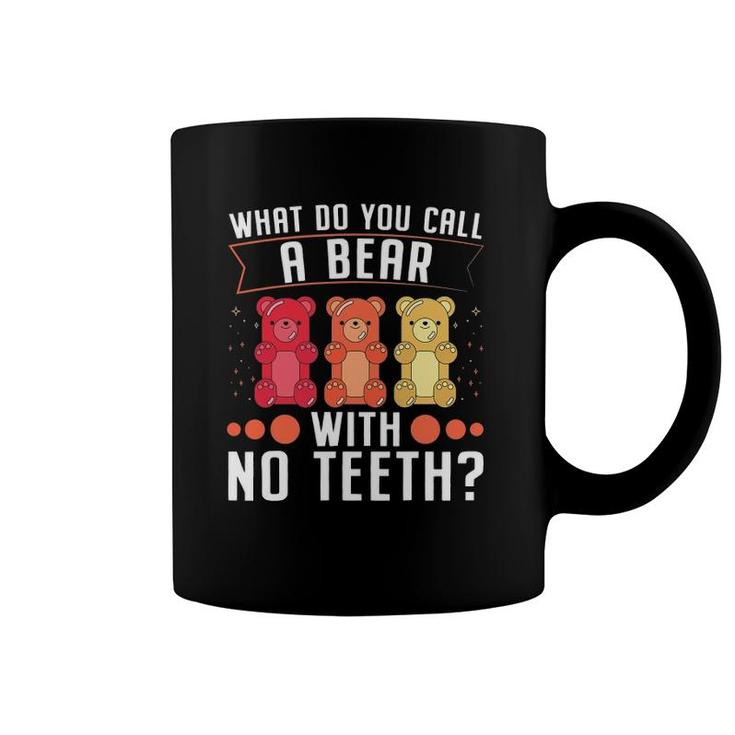 What Do You Call A Bear With No Teeth Dad Jokes Coffee Mug