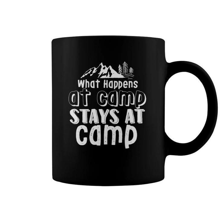 What Happens At Camp Stays At Camp Funny Camping And Hiking Coffee Mug