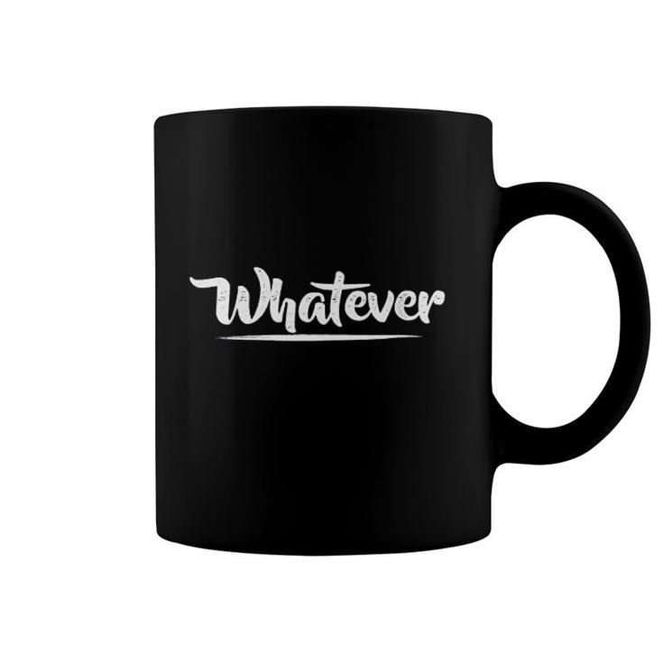 Whatever Coffee Mug