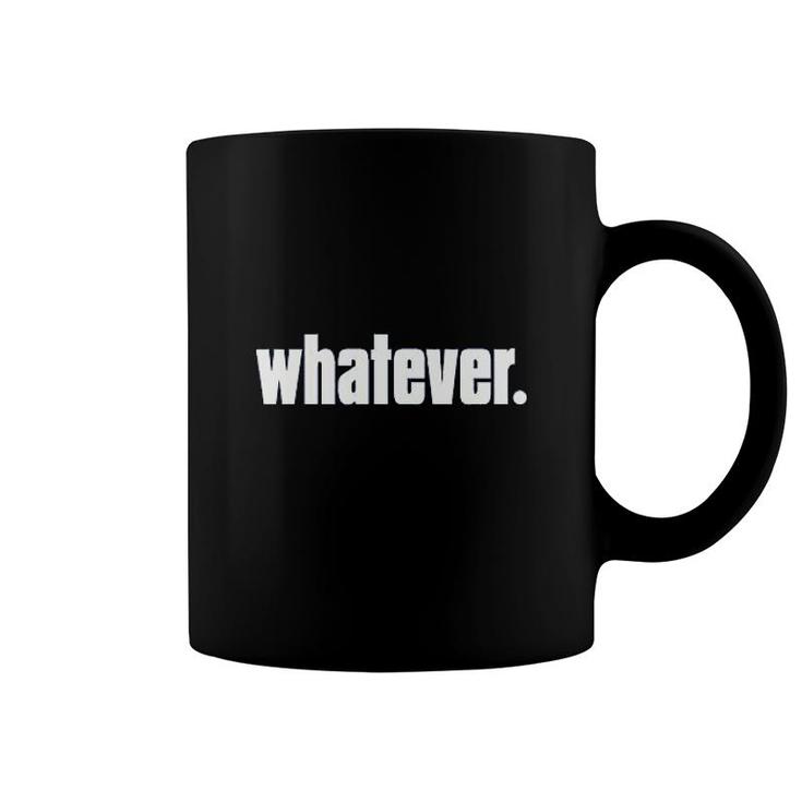 Whatever Funny Coffee Mug