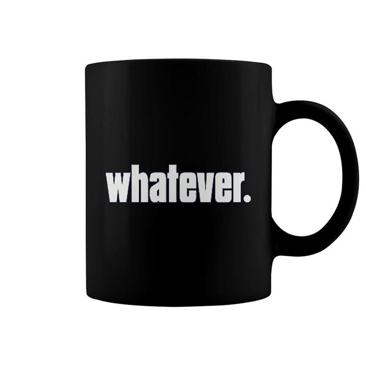 Whatever Funny Coffee Mug