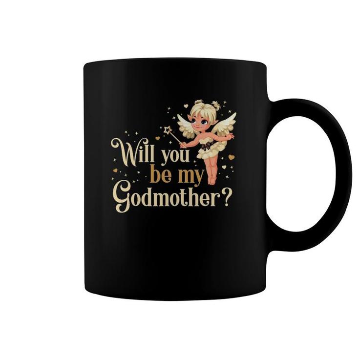 Will You Be My Godmother Fairy Coffee Mug
