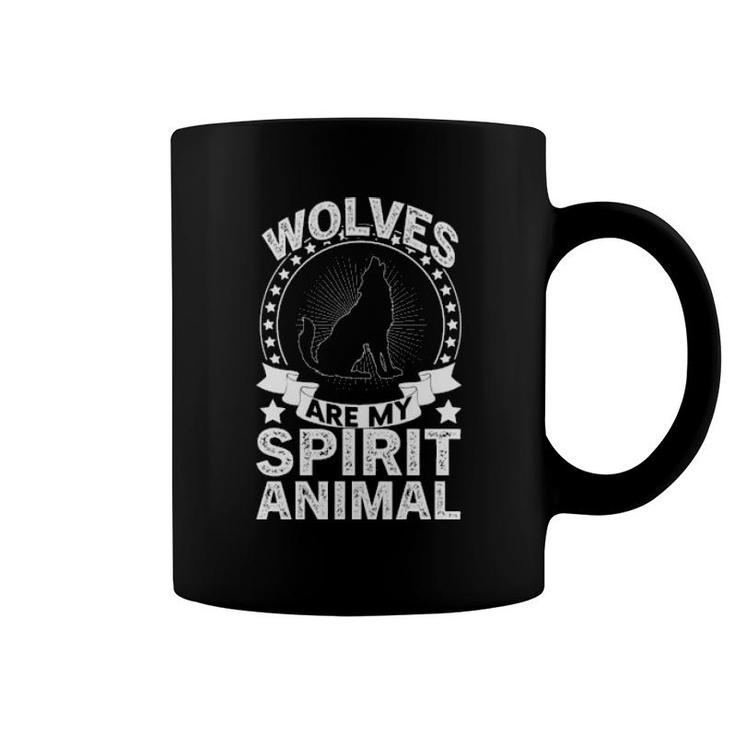 Wolves  Are My Spirit Animal  Coffee Mug