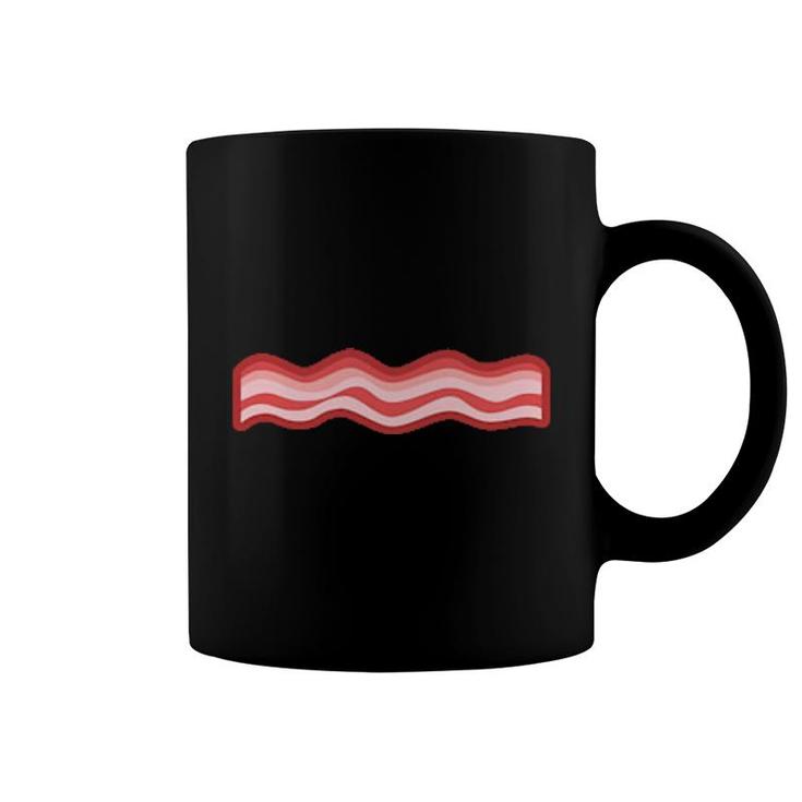 Women Are Like Bacon We Look Good Smell Good Taste Good And We Will Slowly Kill You  Coffee Mug