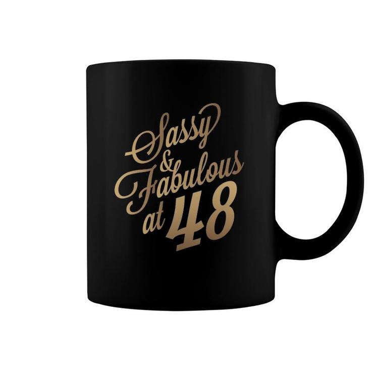 Womens 48Th Birthday Gif Sassy And Fabulous 48 Years Old Tee Coffee Mug