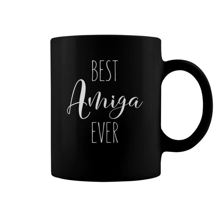 Womens Best Amiga Ever Mejor Spanish Friend Funny I Love My Amiga Coffee Mug