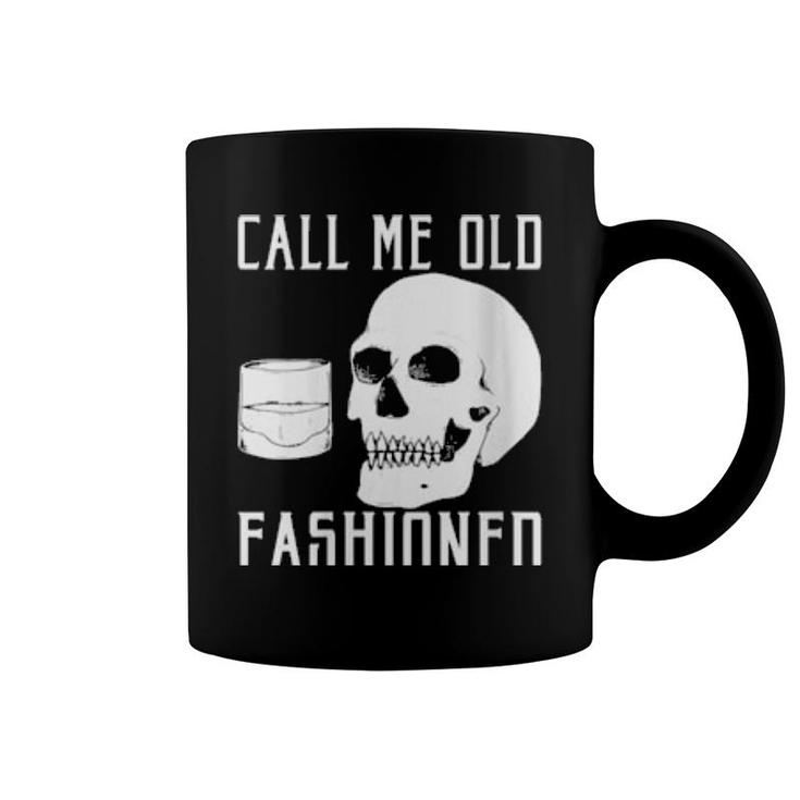 Womens Call Me Old Fashioned Whiskey  Coffee Mug