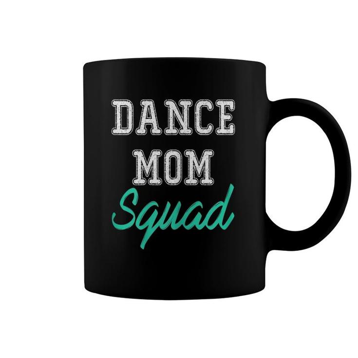 Womens Dance Mom Squad For Cool Mother Days Gift Coffee Mug