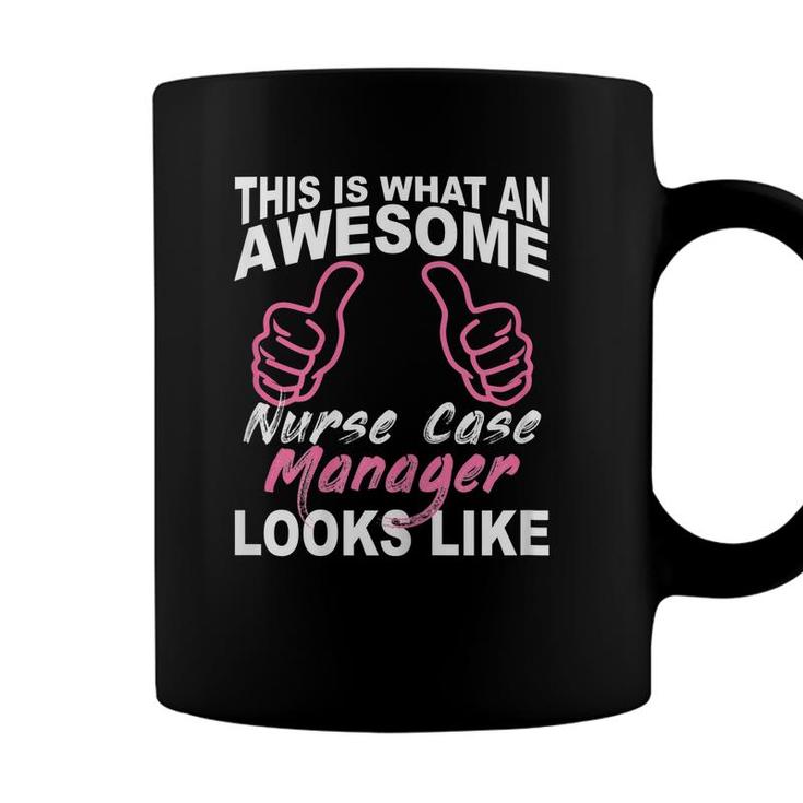 Womens Funny Nurse Case Manager Gift  Nurse Birthday Gift Coffee Mug