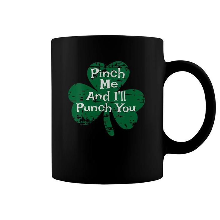 Womens Funny St Patty's Patricks Day Pinch Me And I'll Punch You V-Neck Coffee Mug