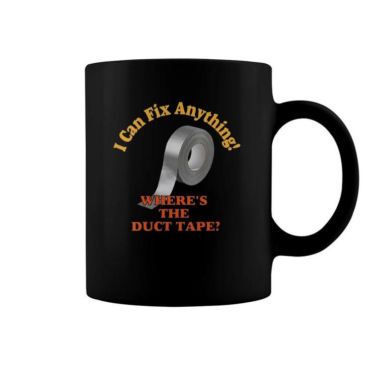 Womens I Can Fix Anything Where's The Duct Tape  Coffee Mug