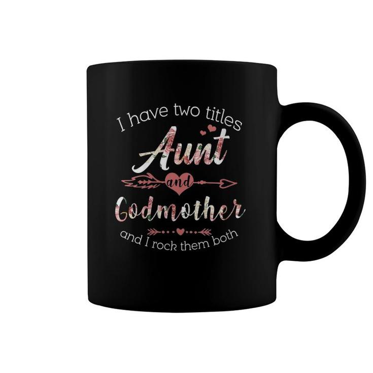 Womens I Have 2 Titles Aunt & Godmother Shirt Cute Aunt Godmom Gift