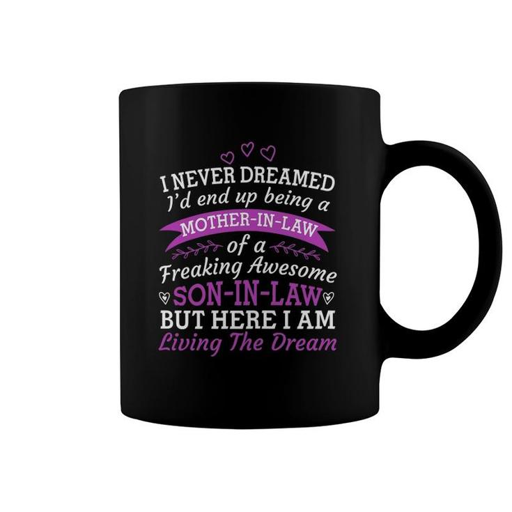 Womens I Never Dreamed Of Being A Mother In Law For A Mother In Law Coffee Mug