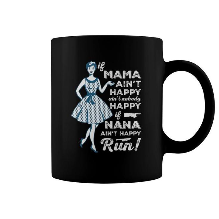 Womens If Nana Ain't Happy Run For Grandmother  Coffee Mug