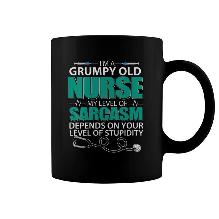 Womens I'm A Grumpy Old Nurse My Sarcasm Depends On Your Stupidity Coffee Mug