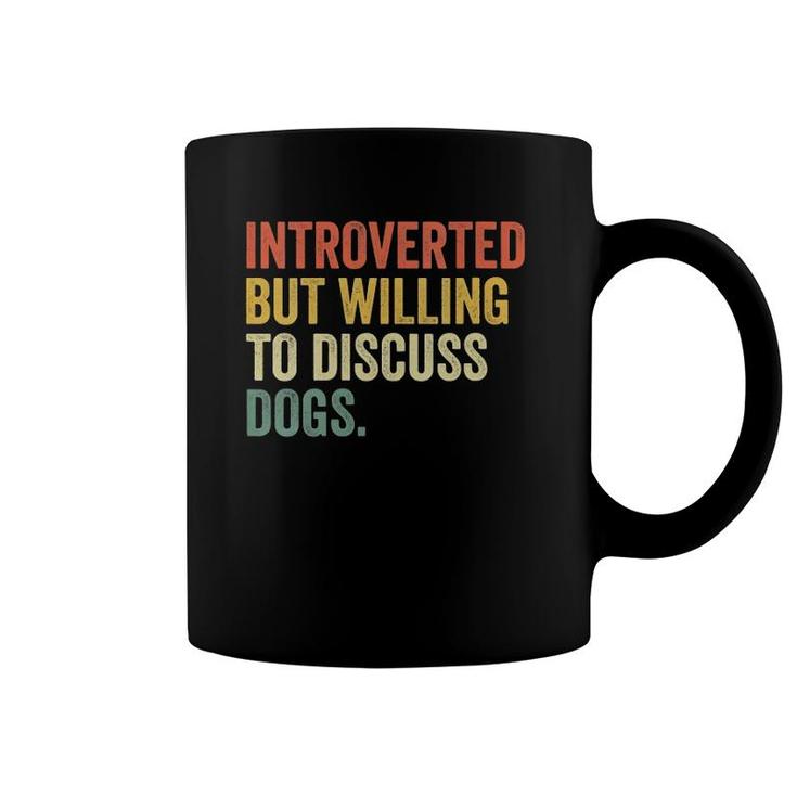 Womens Introverted But Willing To Discuss Dogs Dog Lover Vintage V-Neck Coffee Mug