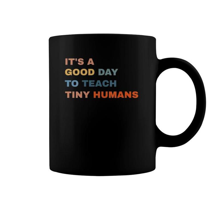 Womens It's A Good Day To Teach Tiny Humans I Teacher V-Neck Coffee Mug