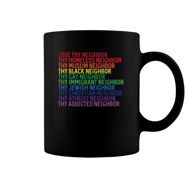 Womens Love Thy Neighbor No Exceptions Kindness Rainbow  Coffee Mug