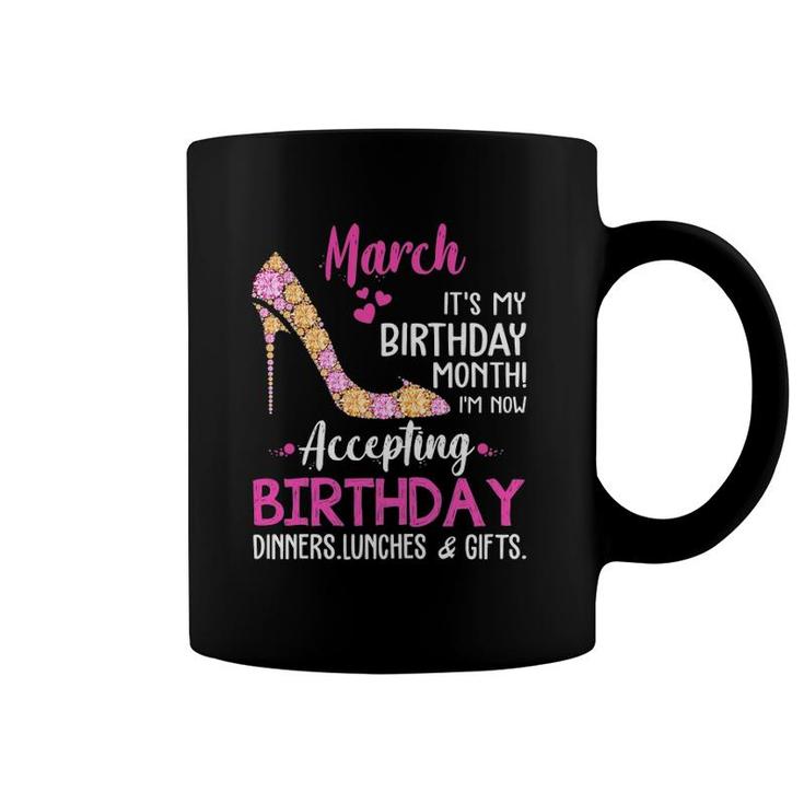 Womens March It's My Birthday Monthwomen Mom Wife Gifts Coffee Mug