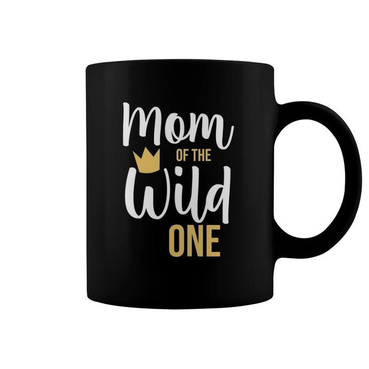 Womens Mom Of The Wild One Mothers Day And Grandma Coffee Mug