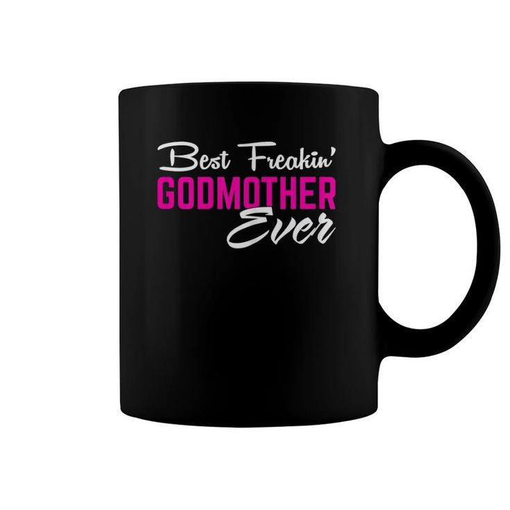 Womens Mother Day Gift For Women Girl Best Freakin' Godmother Ever Coffee Mug