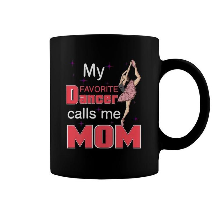 Womens My Favorite Dancer Calls Me Mom Gift For A Ballet Dancer Mom V-Neck Coffee Mug