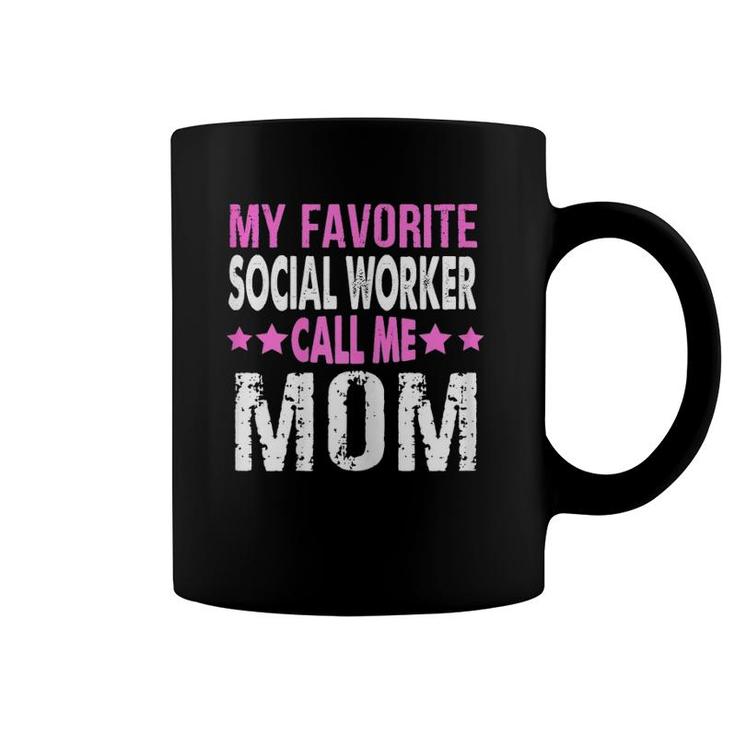 Womens My Favorite Social Worker Calls Me Mom  Gift Mother Day Coffee Mug