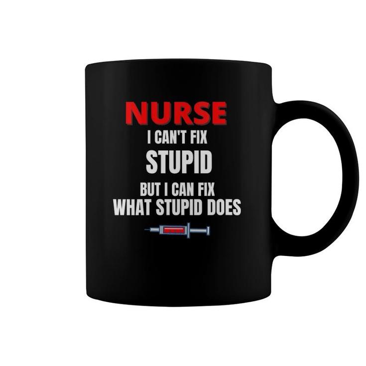 Womens Nurse - I Can't Fix Stupid But I Can Fix - Funny Nurse Gift V-Neck Coffee Mug