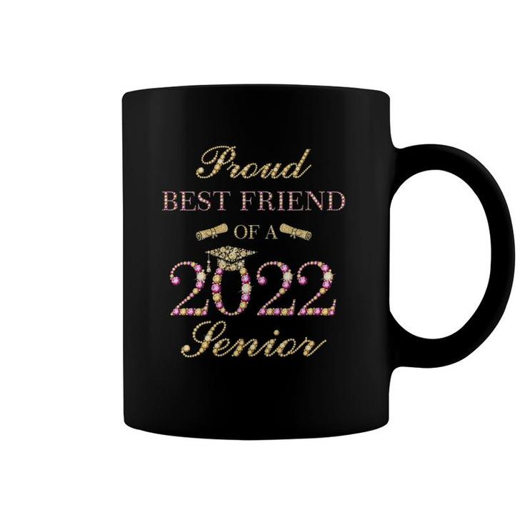 Womens Proud Best Friend Of A 2022 Senior Graduation 2022  Coffee Mug