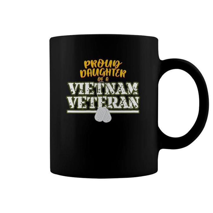 Womens Proud Daughter Of A Vietnam Veteran I Soldier Father Coffee Mug