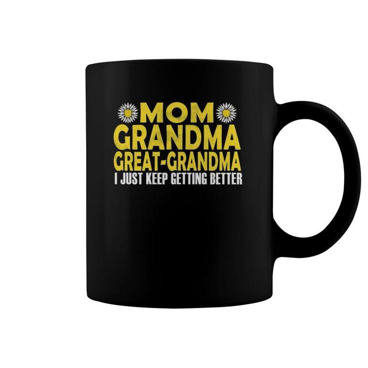 Womens Retro Mom Grandma Great Grandma I Just Keep Getting Better Coffee Mug