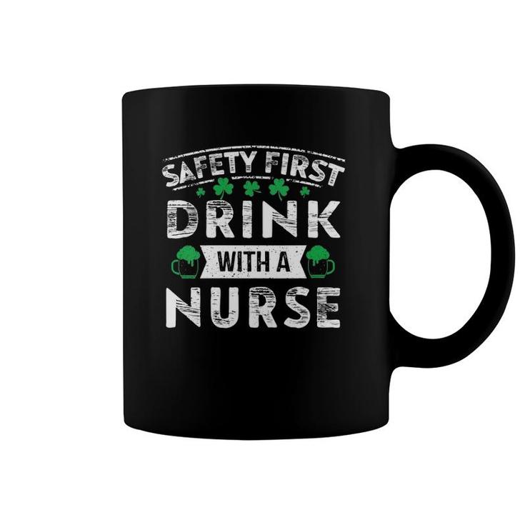 Womens Safety First Drink With A Nurse St Patrick's Day Gift Coffee Mug