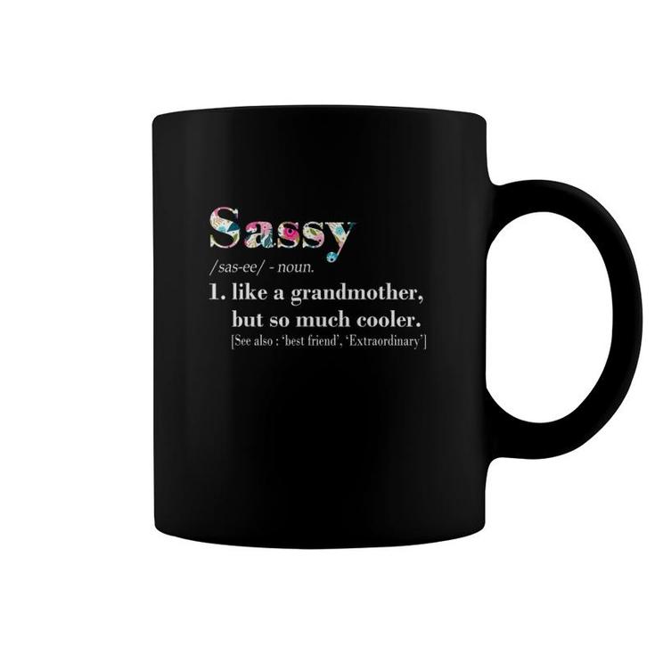 Womens Sassy Like Grandmother But So Much Cooler Coffee Mug